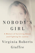 Nobody's Girl: A Memoir of Surviving Abuse and Fighting for Justice cover image