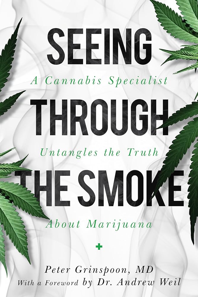 Seeing through the Smoke: A Cannabis Specialist Untangles the Truth about Marijuana cover image