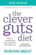 The Clever Guts Diet How to revolutionise your body from the inside out cover image