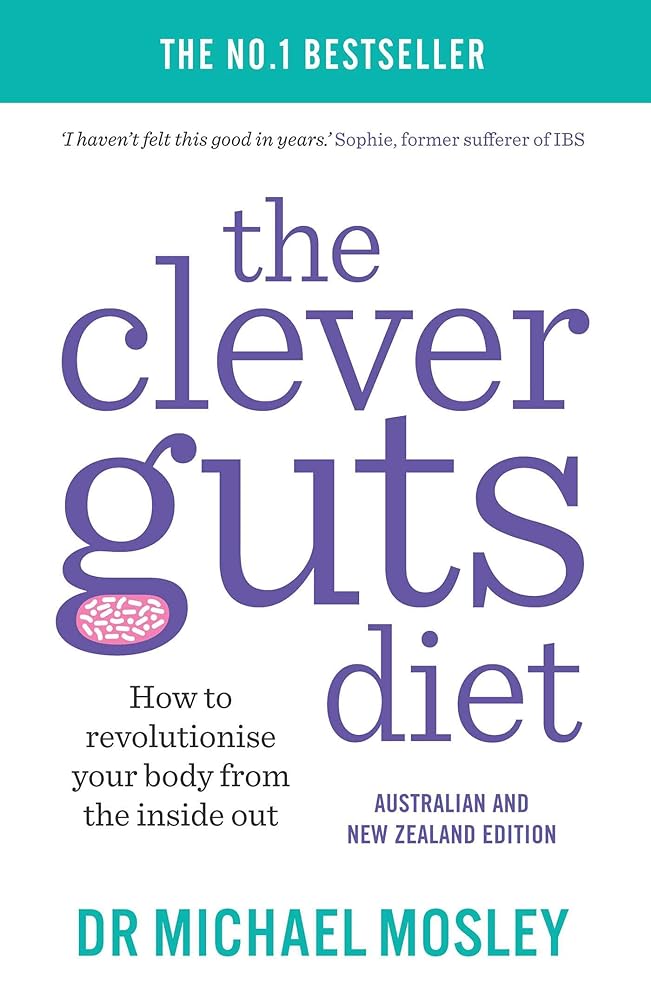 The Clever Guts Diet How to revolutionise your body from the inside out cover image