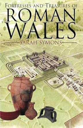 Fortresses and Treasures of Roman Wales cover image