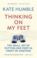 Thinking on My Feet: The small joy of putting one foot in front of the other cover image
