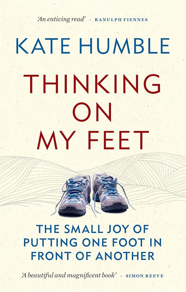 Thinking on My Feet: The small joy of putting one foot in front of the other cover image