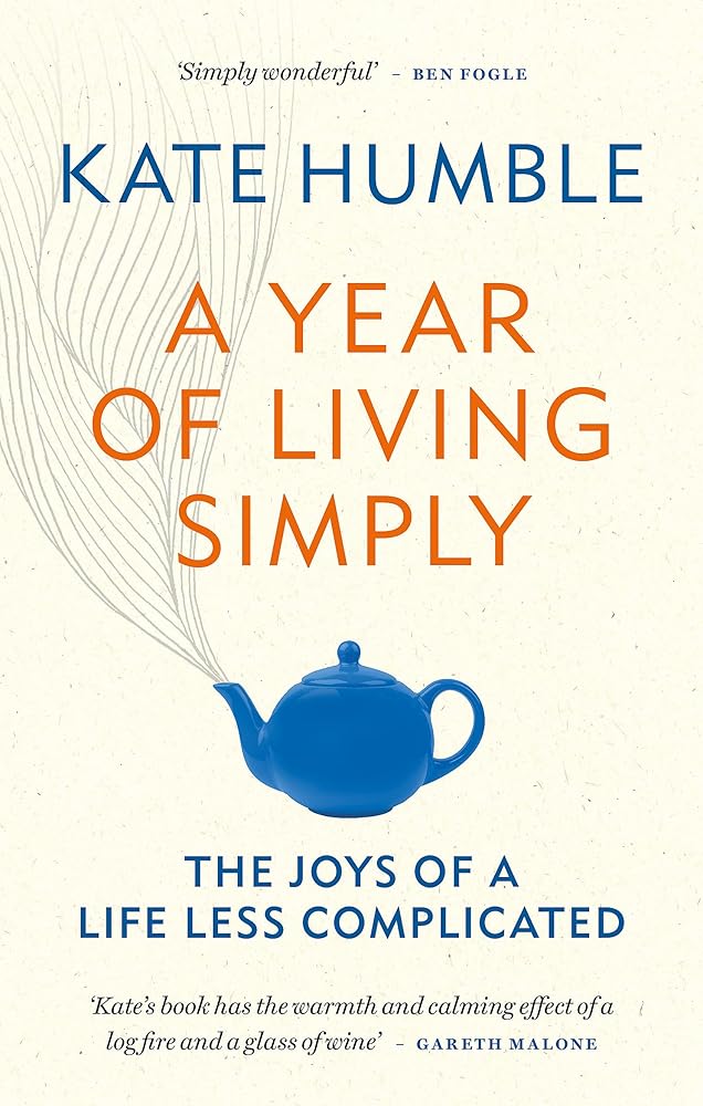 A Year of Living Simply: The joys of a life less complicated cover image