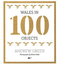 Wales in 100 Objects cover image