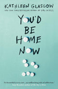 You'd Be Home Now: From the bestselling author of TikTok sensation Girl in Pieces cover image