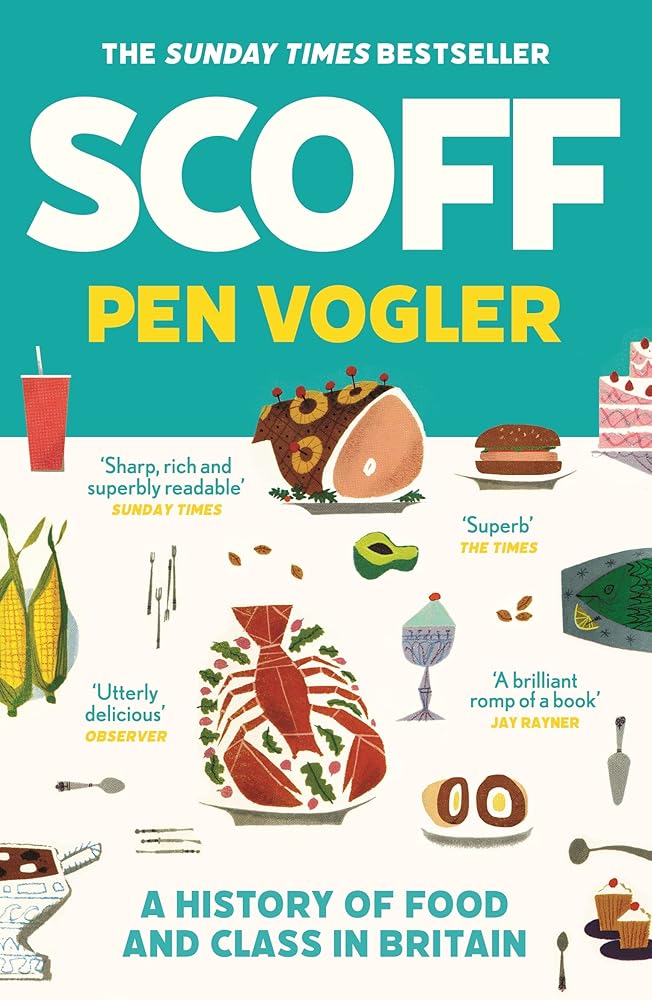 Scoff: A History of Food and Class in Britain cover image