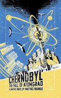 Chernobyl: The Fall of Atomgrad cover image