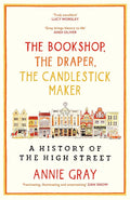 The Bookshop, The Draper, The Candlestick Maker: A History of the High Street cover image