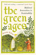 The Green Ages: Medieval Innovations in Sustainability cover image
