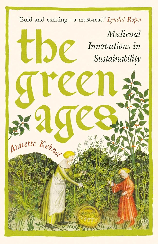The Green Ages: Medieval Innovations in Sustainability cover image