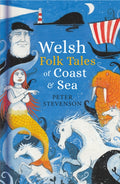 Welsh Folk Tales of Coast and Sea by Peter Stevenson
