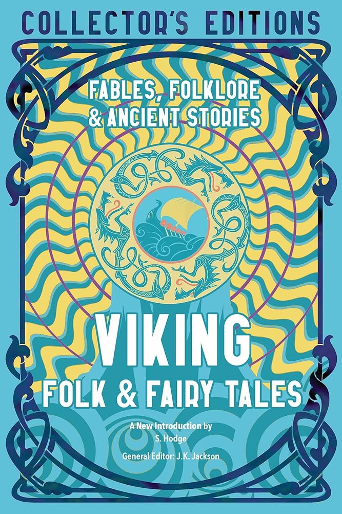 Viking Folk & Fairy Tales: Ancient Wisdom, Fables & Folkore: Fables, Folklore & Ancient Stories cover image