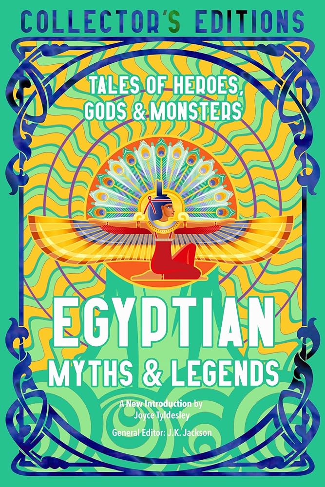 Egyptian Myths & Legends: Tales of Heroes, Gods & Monsters cover image