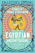 Egyptian Ancient Origins: Stories Of People & Civilization (Flame Tree Collector's Editions) cover image
