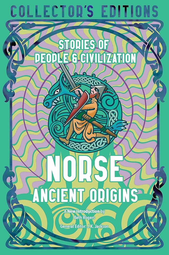 Norse Ancient Origins: Stories Of People & Civilization (Flame Tree Collector's Editions) cover image
