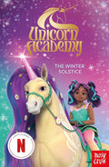 Unicorn Academy: The Winter Solstice: An official book of the Netflix Series (Unicorn Academy: TV tie-in titles) cover image