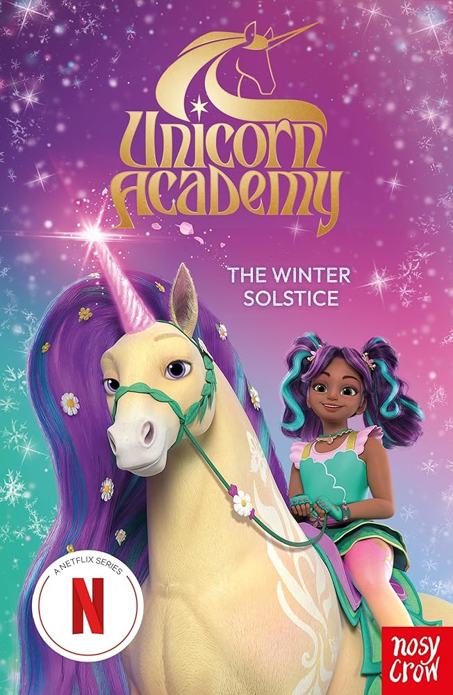 Unicorn Academy: The Winter Solstice: An official book of the Netflix Series (Unicorn Academy: TV tie-in titles) cover image