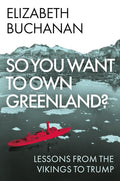 So You Want to Own Greenland?: Lessons from the Vikings to Trump cover image
