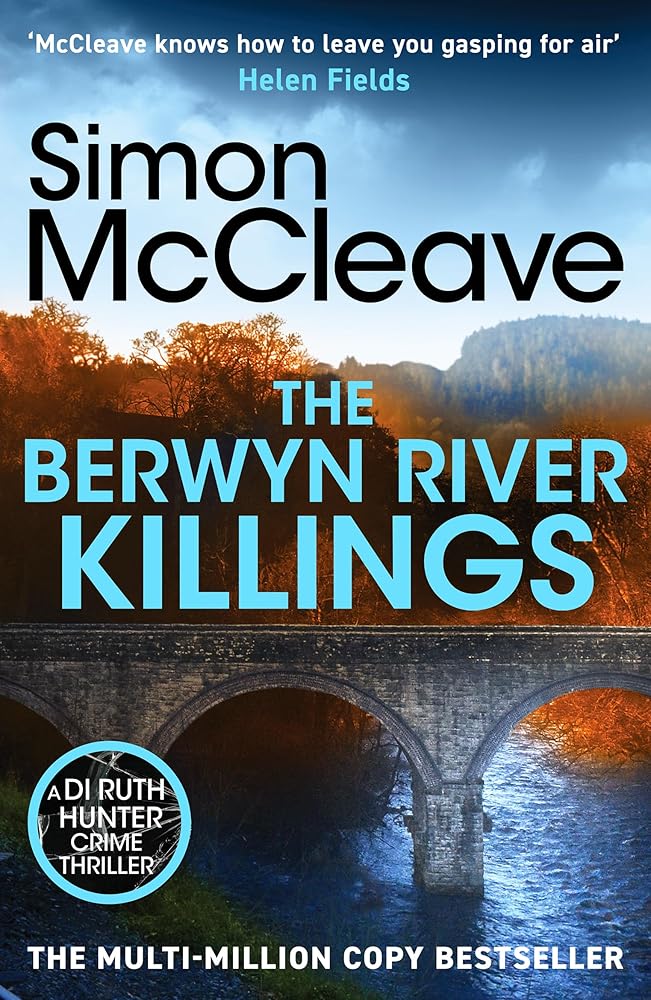 The Berwyn River Killings: An addictive and gripping crime thriller from the iconic Welsh bestselling author cover image