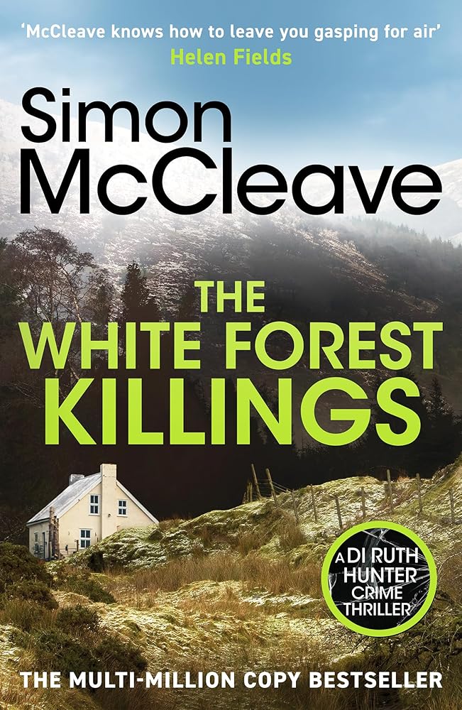 The White Forest Killings: A pulse-pounding detective thriller novel from the beloved Welsh crime author cover image