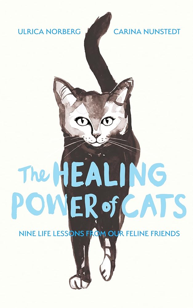 The Healing Power of Cats: Nine Lessons from Our Feline Friends cover image