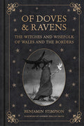 Of Doves and Ravens: The Witches and Wisefolk of Wales and the Borders cover image