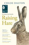Raising Hare: The heart-warming true story of an unlikely friendship by Chloe Dalton