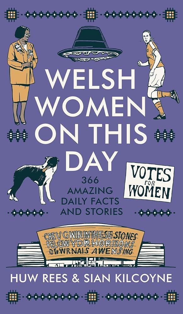 Welsh Women on This Day: 366 Amazing Daily Facts and Stories cover image