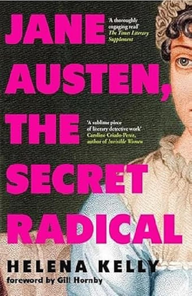 Icon Books Jane Austen, the Secret Radical. cover image