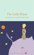 Antoine de Saint Exupery The Little Prince - Colour Illustrations (Macmillan Collector's Library) /a cover image