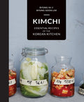 Kimchi: Essential recipes of the Korean Kitchen by Byung-Hi Lim, Byung-Soon Lim