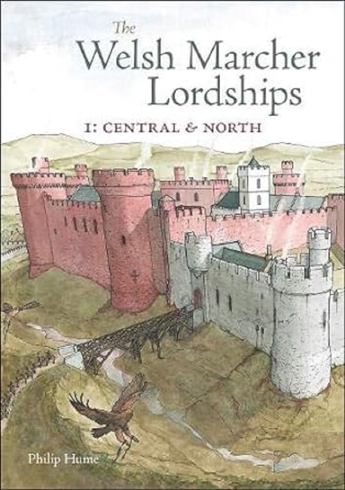 The Welsh Marcher Lordships: Central & North (Radnorshire, Herefordshire, Shropshire, Montgomeryshire, Denbighshire & Flintshire): 1 cover image