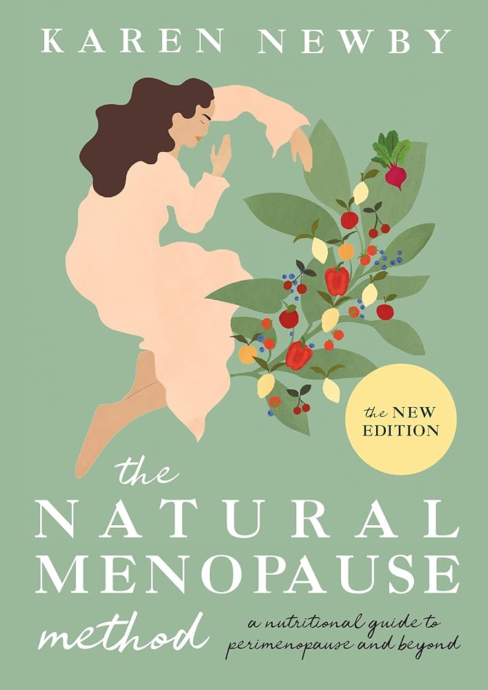 The Natural Menopause Method: The revised and updated nutritional self-help guide to perimenopause and more cover image
