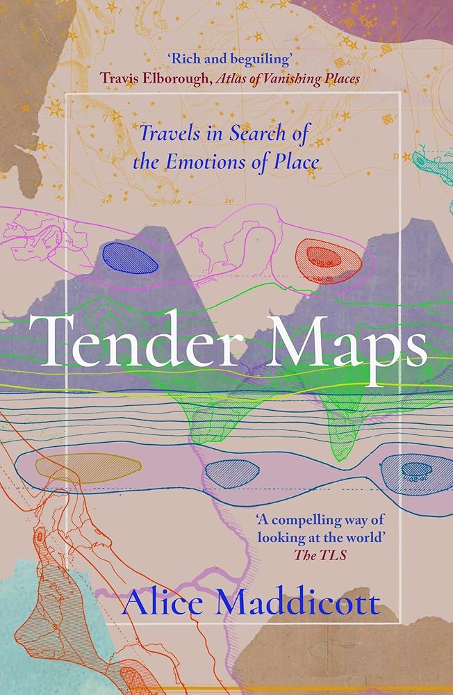 Tender Maps: Travels in Search of the Emotions of Place cover image
