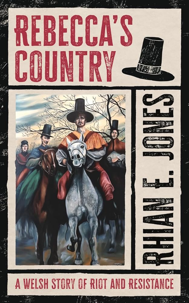 Rebecca's Country: A Welsh Story of Riot and Resistance cover image