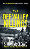 The Dee Valley Killings: A Snowdonia Murder Mystery Book 3: 1 cover image