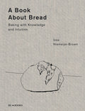 A Book about Bread: A Baker’s Manual cover image